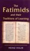 The Fatimids and Their Traditions of Learning (Ismaili Heritage Series)