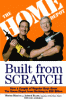 Built from Scratch: How a Couple of Regular Guys Grew the Home Depot from Nothing to $30 Billion