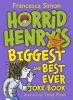 Horrid Henry's Biggest and Best Ever Joke Book - 3-in-1
